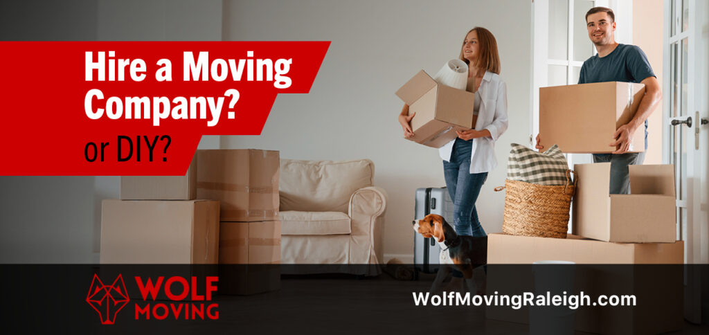 local_moving_company_raleigh_nc | Wolf Moving Should You Hire a Local Moving Company or Rent a Truck?